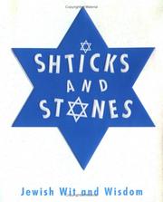 Cover of: Shticks and Stones: Jewish Wit and Wisdom