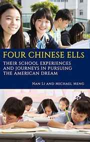 Cover of: Four Chinese ELLs: Their School Experiences and Journeys in Pursuing the American Dream