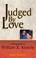 Cover of: Judged by love