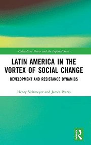 Cover of: Latin America in the Vortex of Social Change by Henry Veltmeyer, James F. Petras