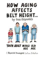 Cover of: How Aging Affects Belt Height: A Reynolds Unwrapped Cartoon Collection