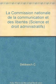 Cover of: La Commission nationale de la communication et des libertés