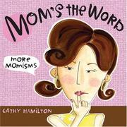 Cover of: Mom's the word: more momisms