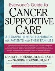 Cover of: Everyone's Guide to Cancer Supportive Care: A Comprehensive handbook for Patients and Their Families