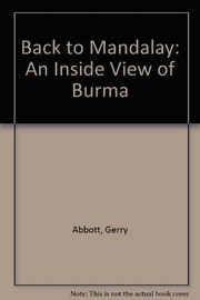 Cover of: Back to Mandalay: an inside view of Burma
