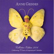 Cover of: Anne Geddes: Collectors Edition 2006 (Wall Calendar): Celebrating 15 Years of Inspirational Calendars