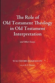Cover of: The role of Old Testament theology in Old Testament interpretation by Walter Brueggemann