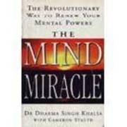 Cover of: The mind miracle: the revolutionary way to renew your mental powers