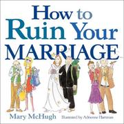 Cover of: How to Ruin Your Marriage by Mary McHugh