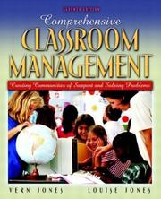 Comprehensive classroom management by Vernon Jones, Louise Jones, JONES JONES, Vernon F. Jones