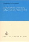 Schuldrechtsmodernisierung und gewerblicher Rechtsschutz. by Christoph Ann, Alfredo Barona
