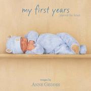 Cover of: My First Years Journal for Boys (Anne Geddes)