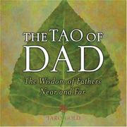 Cover of: The Tao of Dad: The Wisdom of Fathers Near and Far