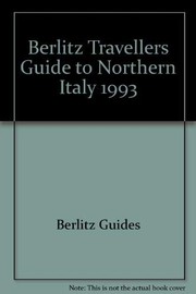 Berlitz Travellers Guide to Northern Italy (Berlitz Travellers Guide) by Berlitz Publishing Company