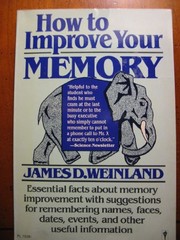 Cover of: How to improve your memory by James D. Weinland