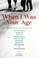 Cover of: When I Was Your Age