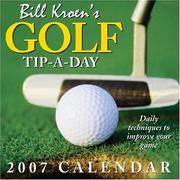 Cover of: Bill Kroen's Golf Tip-A-Day 2007 Day-to-Day Calendar