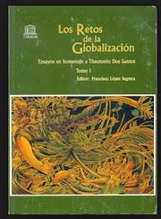 Cover of: Los retos de la globalizacion: Ensayos en homenaje a Theotonio dos Santos