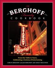 Cover of: The Berghoff Family Cookbook: From Our Table to Yours, Celebrating a Century of Entertaining