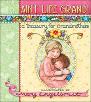 Cover of: Ain't Life Grand!: A Teasury for Grandmothers