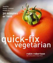 Cover of: Quick-Fix Vegetarian: Healthy Home-Cooked Meals in 30 Minutes or Less