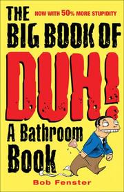 Cover of: The Big Book of Duh: A Bathroom Book