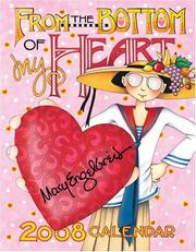 Cover of: Mary Engelbreit's From the Bottom of my Heart: 2008 Desk Calendar