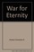 Cover of: War for Eternity