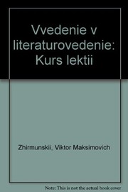 Cover of: Vvedenie v literaturovedenie by Viktor Maksimovich Zhirmunskiĭ