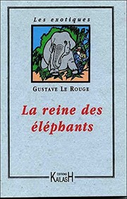 Cover of: La Reine des Eléphants by Gustave Le Rouge
