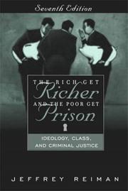 The Rich Get Richer and the Poor Get Prison by Jeffrey Reiman
