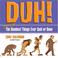 Cover of: Duh!