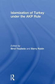 Cover of: Islamization of Turkey under the AKP Rule