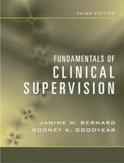 Cover of: Fundamentals of Clinical Supervision, Third Edition by Janine M. Bernard, Rodney K. Goodyear, Janie M. Bernard