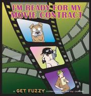 Cover of: I'm Ready for My Movie Contract by Darby Conley