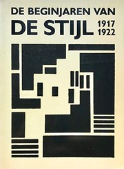 Cover of: De Beginjaren van De Stijl, 1917-1922