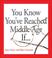 Cover of: You Know You've Reached Middle Age If . . .