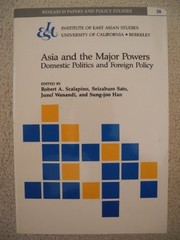 Cover of: Asia and the major powers by edited by Robert A. Scalapino ... [et al.].