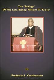Cover of: The Sayings of the Late Bishop William W. Tucker by Frederick L. Cuthbertson