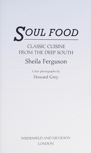 Cover of: Soul food: classic cuisine from the Deep South.