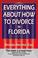 Cover of: Everything About How to Divorce In Florida