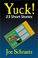 Cover of: Yuck! 23 Short Stories