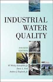 Industrial water quality by Jr., W. Wesley Eckenfelder, Jr, Andrew Englande, Davis L. Ford