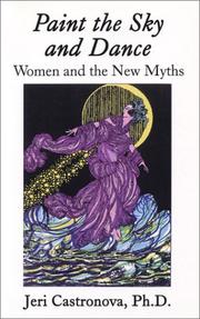 Cover of: Paint the Sky & Dance: Women and the New Myths
