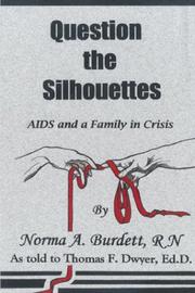 Cover of: Question the Silhouettes by Norma Burdett, Thomas Dwyer