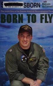 Cover of: Born to Fly: The Untold Story of the Downed American Reconnaissance Plane