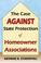 Cover of: The Case Against State Protection of Homeowner Associations