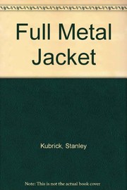 Cover of: Full metal jacket: the screenplay