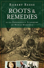 Cover of: Roots and remedies of the dependency syndrome in world missions