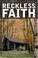 Cover of: Reckless Faith